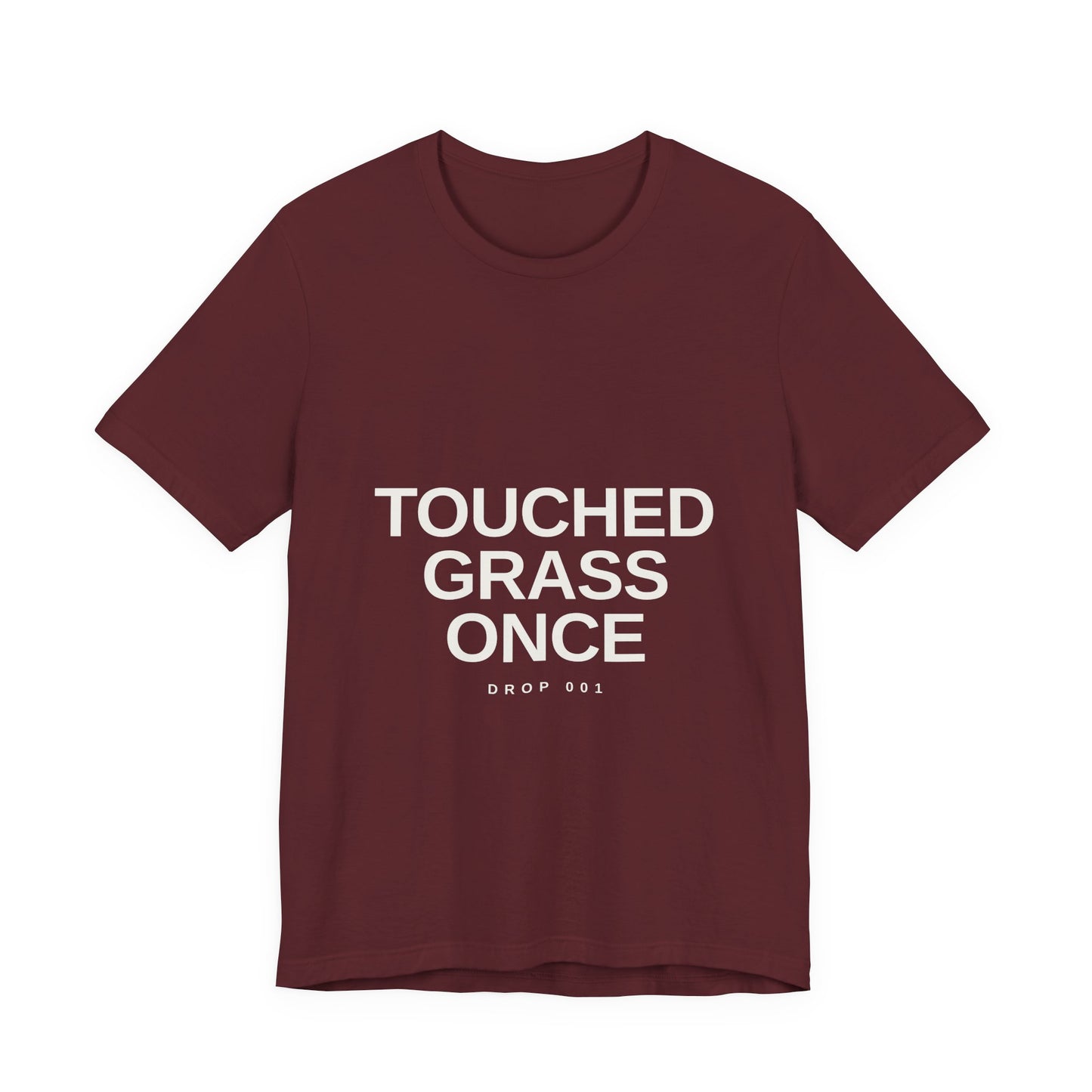 Touched Grass Once — Drop 001