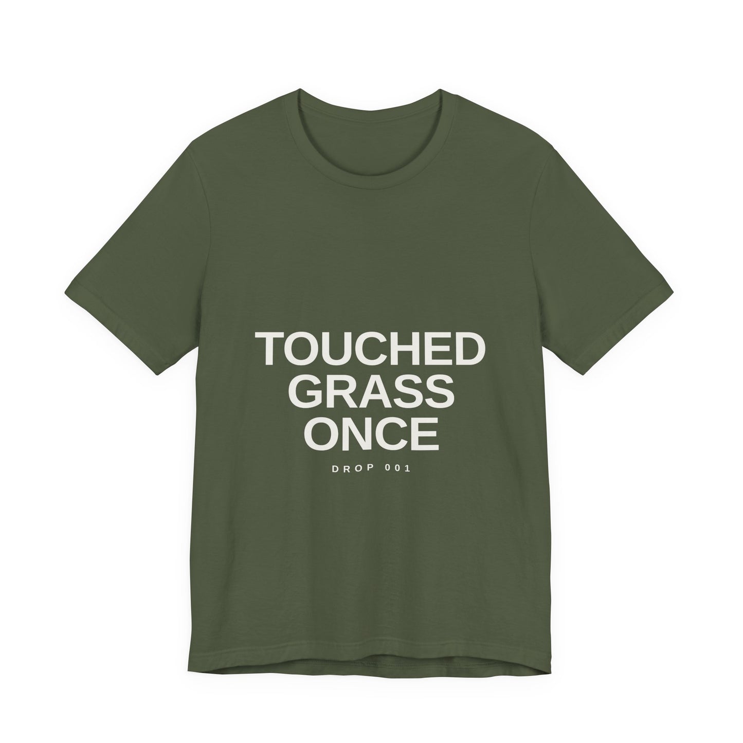 Touched Grass Once — Drop 001