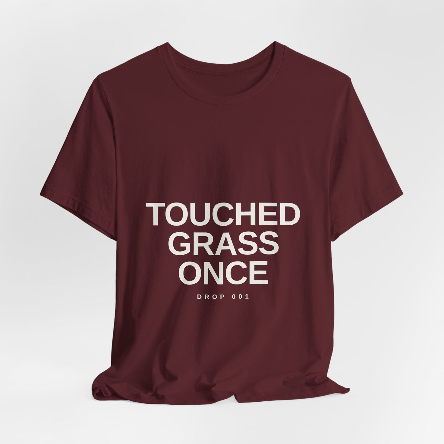 Touched Grass Once — Drop 001